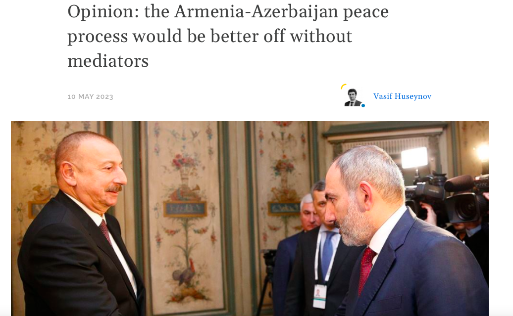 Opinion: the Armenia-Azerbaijan peace process would be better off without mediators