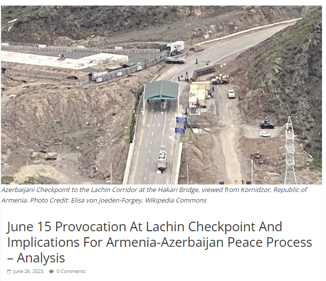 June 15 Provocation At Lachin Checkpoint And Implications For Armenia-Azerbaijan Peace Process – Analysis