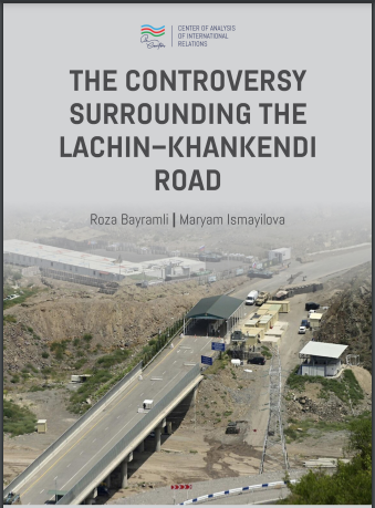 The controversy surrounding the Lachin–Khankendi road
