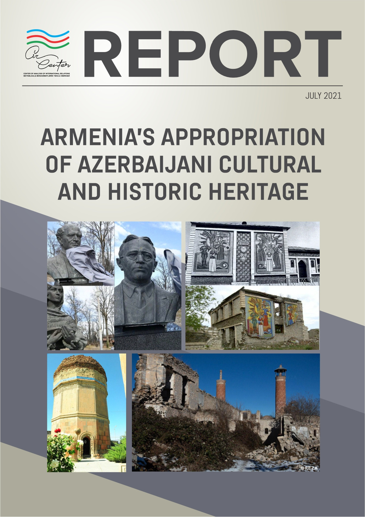 A report on the appropriation of the Azerbaijani cultural and historic heritage by Armenia was prepared by the AIR Center