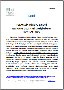 Tokayevin Türkiyə səfəri:  Regional geosiyasi dəyişikliklər kontekstində