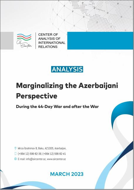 Marginalizing the Azerbaijani Perspective: During the 44-Day War and after the War