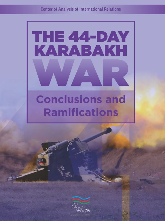 THE 44-DAY  KARABAKH WAR:  CONCLUSIONS AND RAMIFICATIONS