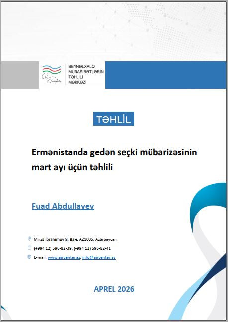 Ermənistanda gedən seçki mübarizəsinin  mart ayı üçün təhlili 