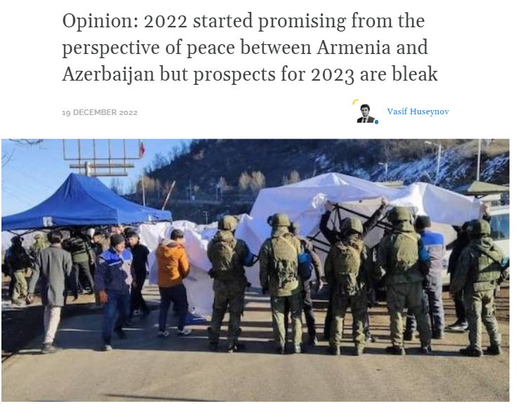 Opinion: 2022 started promising from the perspective of peace between Armenia and Azerbaijan but prospects for 2023 are bleak