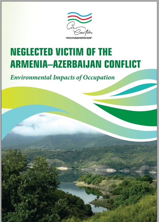 AIR Center has published a report about the environmental consequences of the Armenia – Azerbaijan conflict