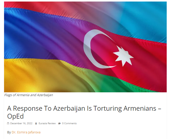 A Response To Azerbaijan Is Torturing Armenians – OpEd