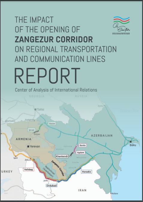 THE IMPACT OF THE OPENING OF ZANGEZUR CORRIDOR ON REGIONAL TRANSPORTATION AND COMMUNICATION LINES