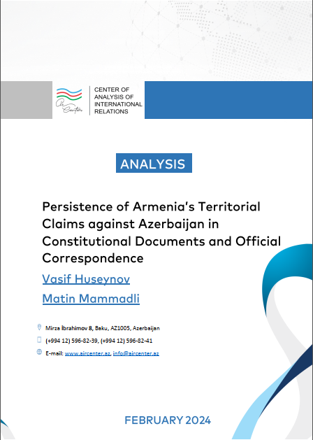 Persistence of Armenia’s Territorial Claims against Azerbaijan in Constitutional Documents and Official Correspondence